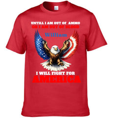 “Until I Am Out Of Ammo Or I Am Out Of Blood” Customized Clothing - Patriotic Eagle Design - Unique Gift For American Patriots